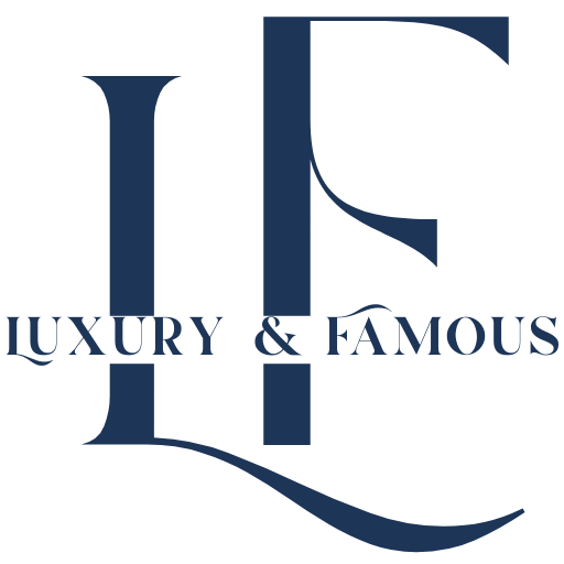 Luxury and Famous